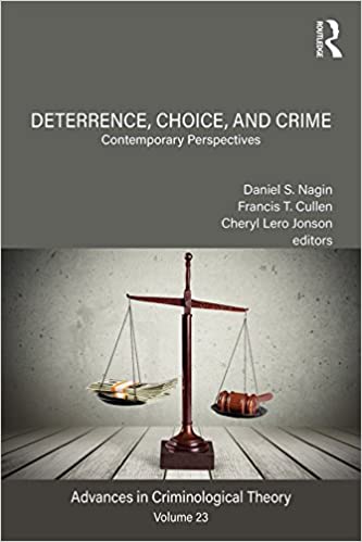 Deterrence, Choice, and Crime, Volume 23: Contemporary Perspectives (Advances in Criminological Theory) - Original PDF